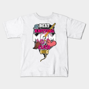 best knitting mom ever Kids T-Shirt